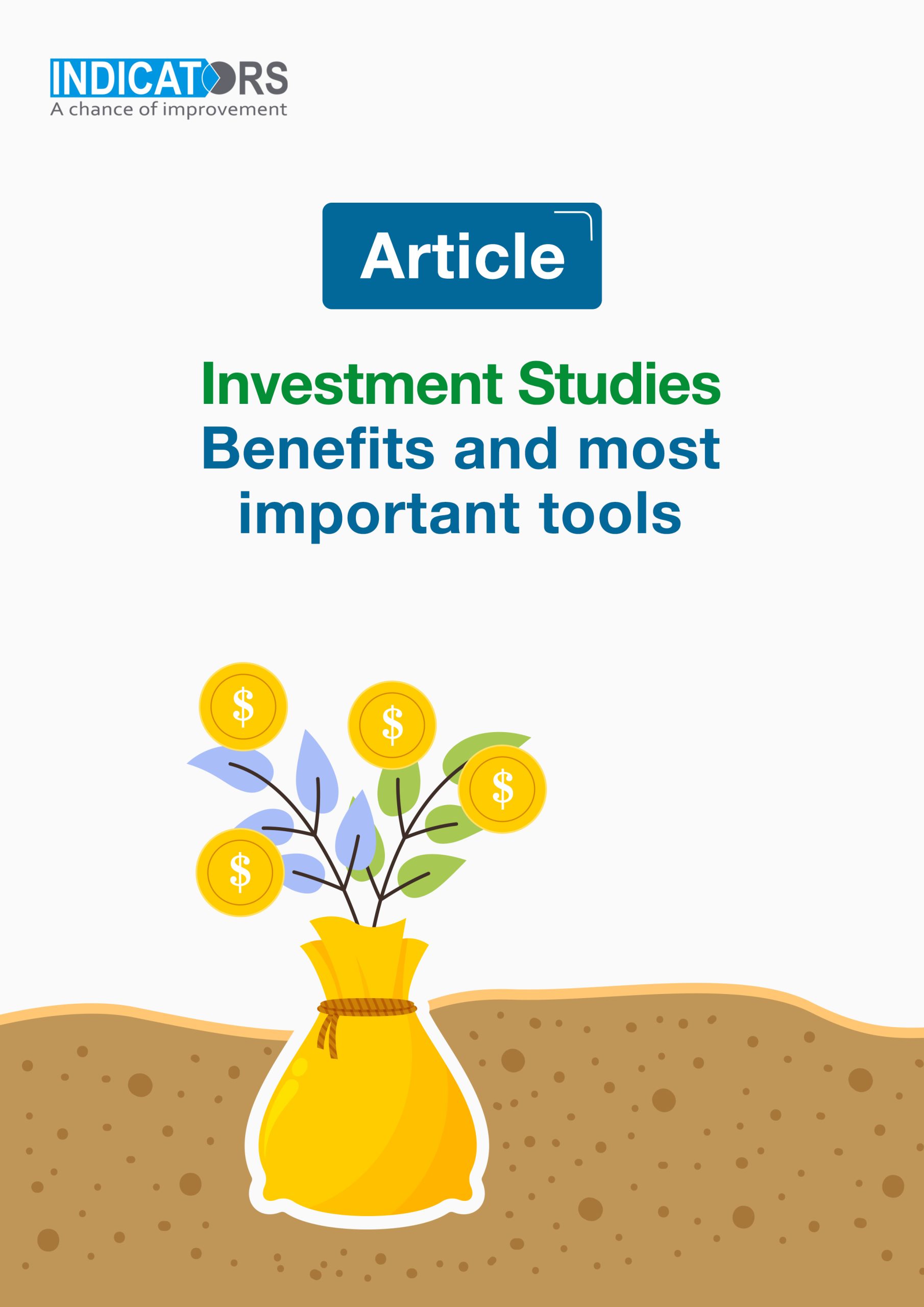 INVESTMENT STUDIES BENEFITS AND MOST IMPORTANT TOOLS